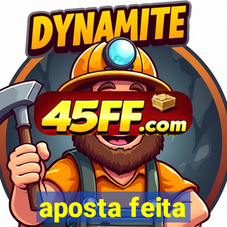 aposta feita